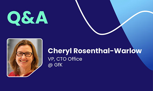 Q&A with Cheryl Rosenthal-Warlow, VP, CTO Office @ GfK